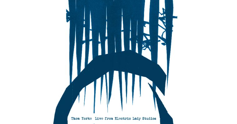 トム・ヨーク 「Live From Electric Lady Studios」 Thom Yorke - Live from Electric Lady Studios