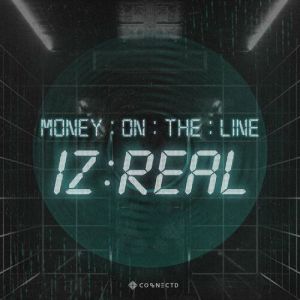 IZREAL - Money On The Line thumbnail