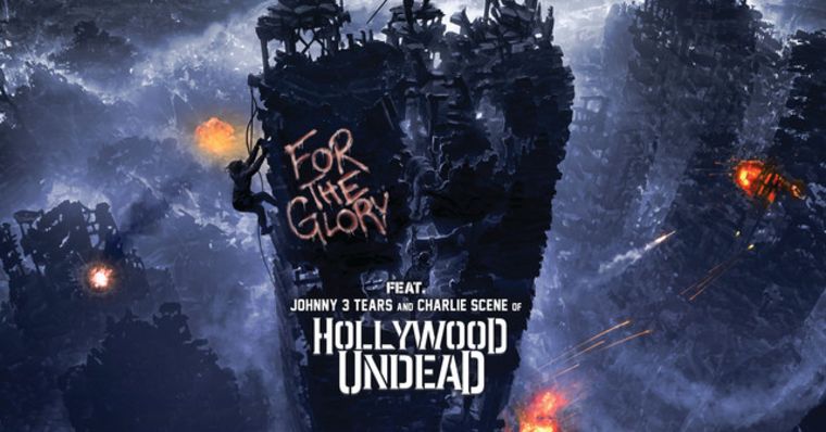 For The Glory Feat Hollywood Undead Lyrics All Good Things - For The Glory (feat. Hollywood Undead)