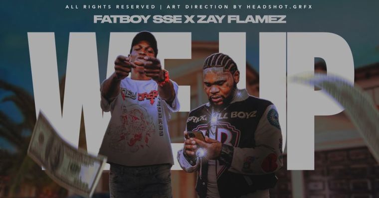 We Up feat Zay Flamez By Fatboy SSE we-up-feat-zay-flamez-by-fatboy-sse