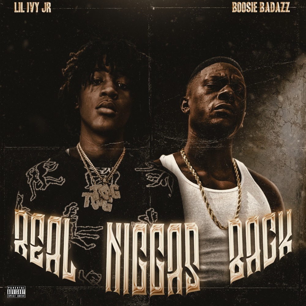 Lil Ivyjr & Boosie Badazz - Real N*ggas Back