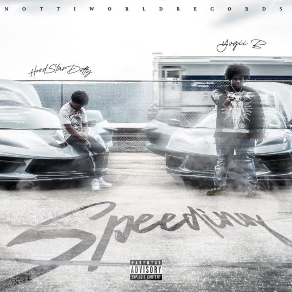 HoodStarDotty, Yogii B, NottiWorldRecords - Speeding