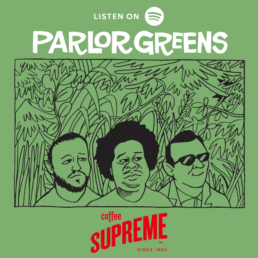 Parlor Greens xCoffee Supreme