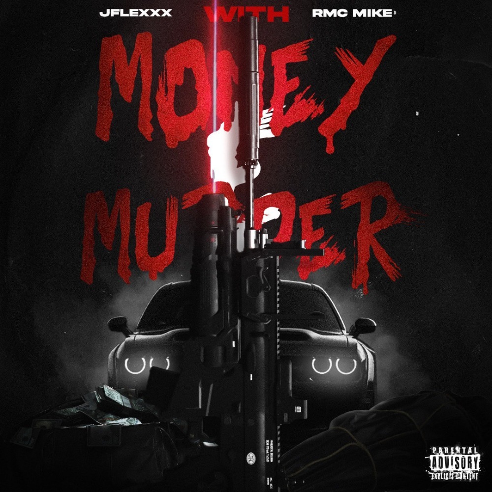 Jflexxx Money & Murder (with Rmc Mike)