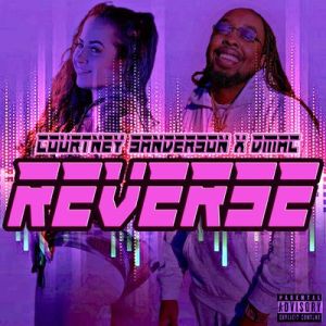 Courtney Sanderson & Dmac - Reverse
