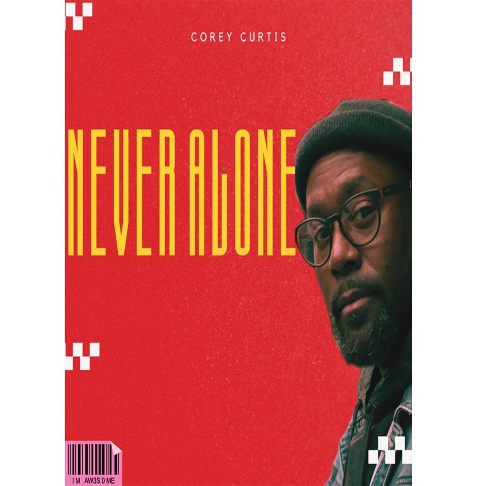 Corey Curtis - Never Alone