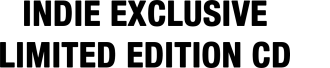 indie-exclusive-limited-edition-cd
